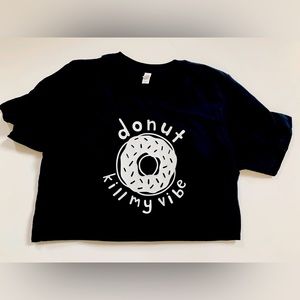 Donut kill my vibe medium tshirt